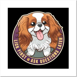 Lick First Cavalier King Charles Spaniel Design Posters and Art